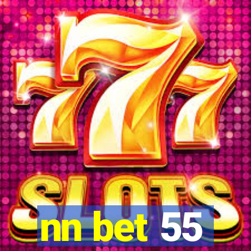 nn bet 55